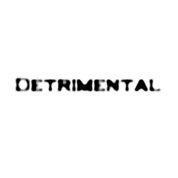 Detrimental